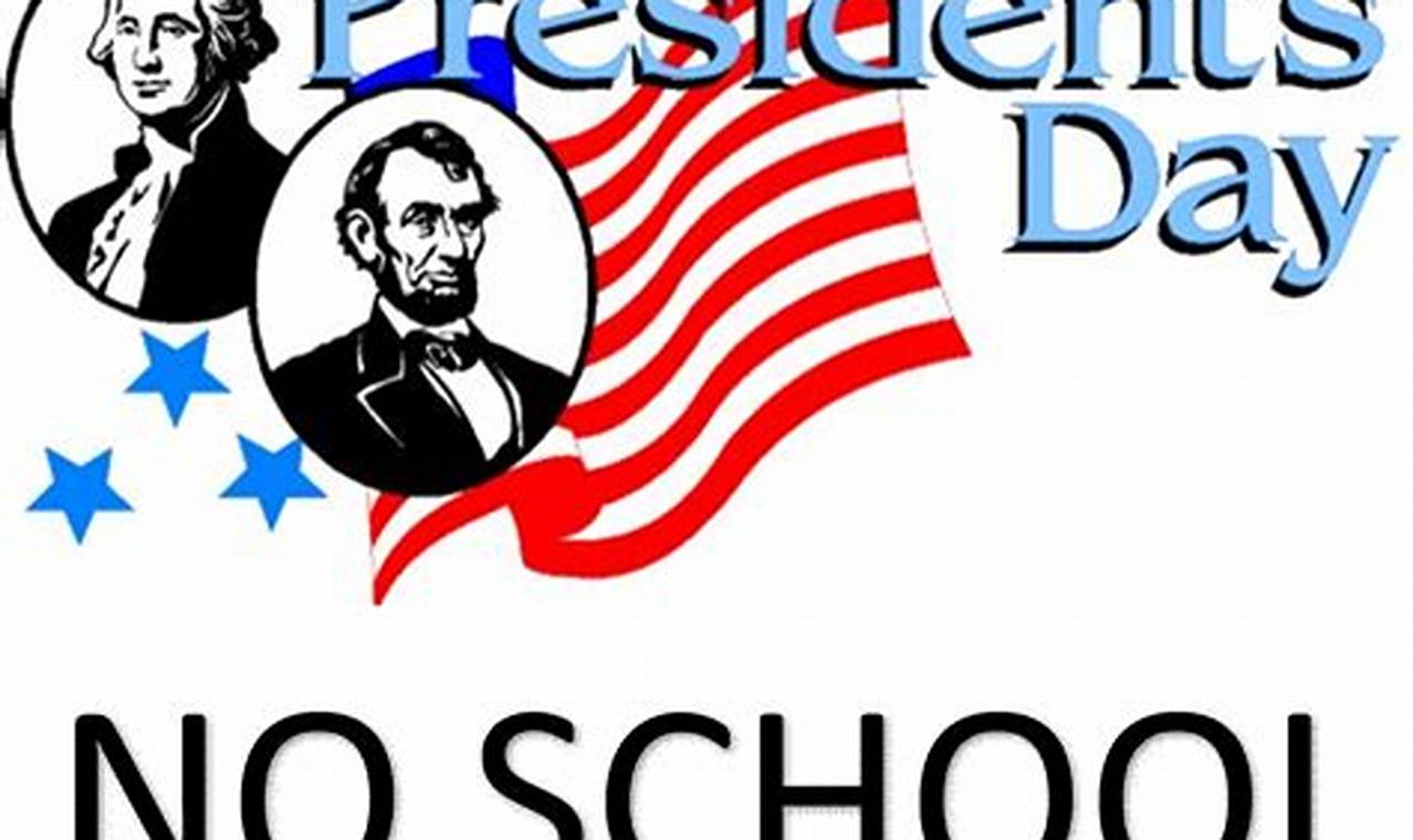Are Schools Closed For Presidents Day 2024
