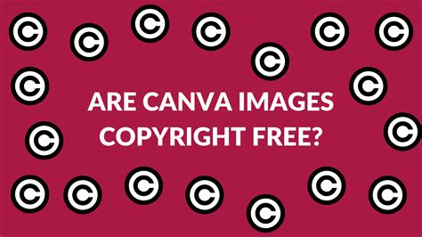 Are Images On Canva Copyright Free