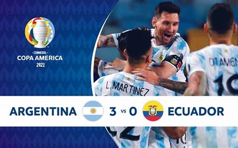 Argentina Vs Ekuador 6 1 Final Goal
