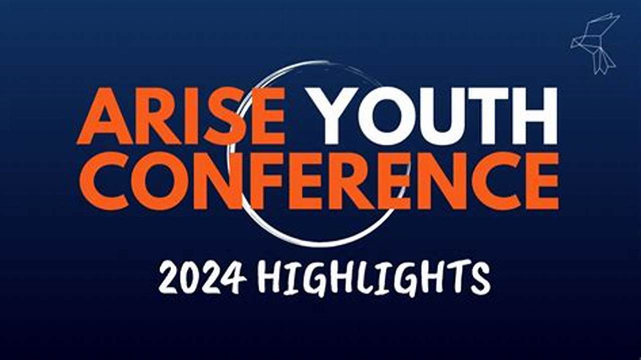 Arise Youth Conference 2024