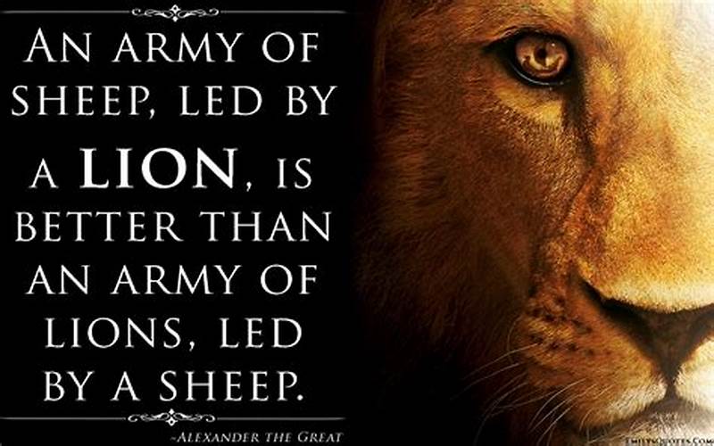 Army Of Sheep Led By A Lion Quote