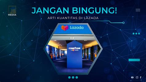 Menyingkap Arti Kuantitas di Lazada Indonesia