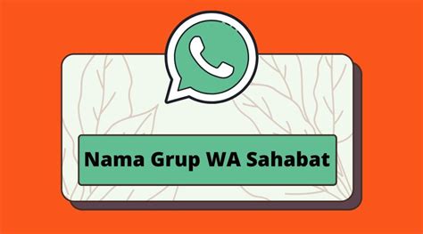 Arti Penting Nama Grup WhatsApp Sahabat