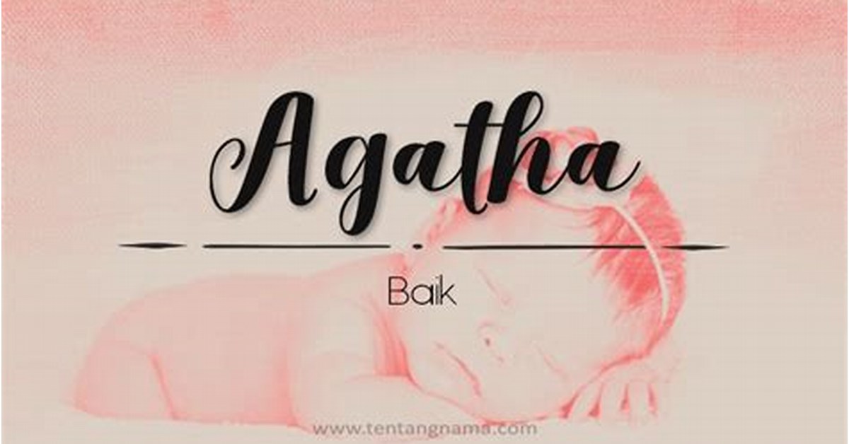 Arti nama Agatha dalam alkitab Indonesia