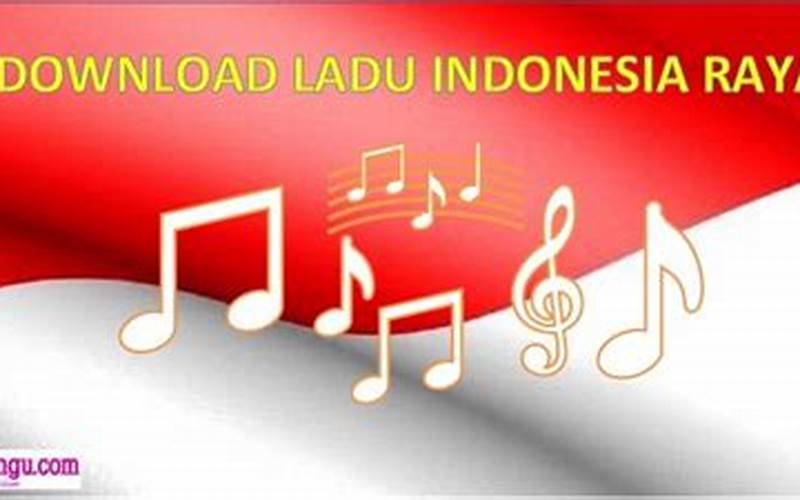 Asal Usul Lagu Indonesia Raya