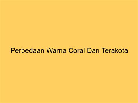 Asal-Usul-Warna-Coral-Dan-Terakota
