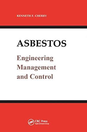 Asbestos: Engineering Management And Control Highlights