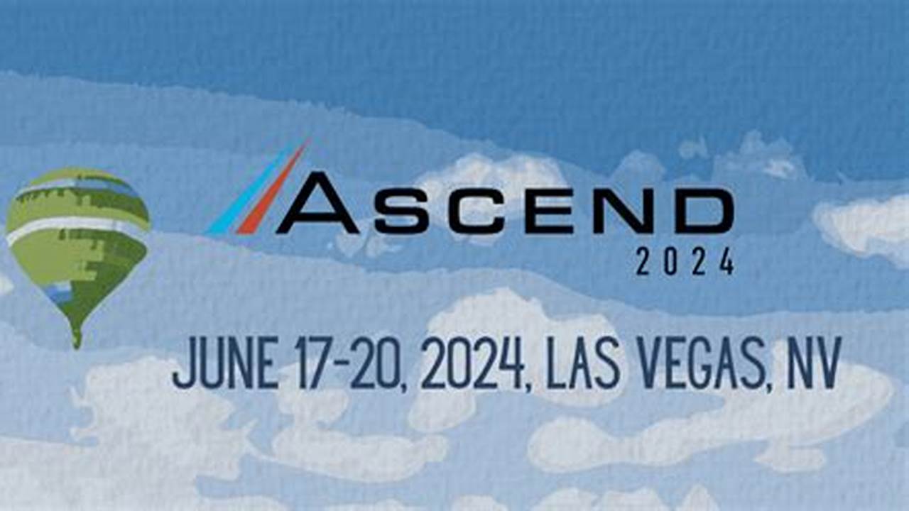 Ascend Conference 2024 Las Vegas Convention