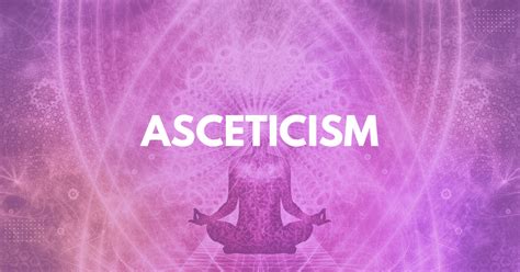 Ascetic Ideal Definition