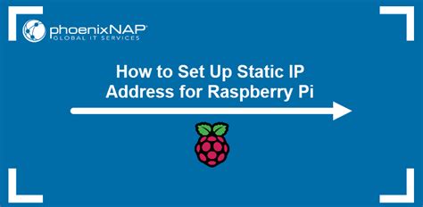 Assign a Static IP Address to Raspberry Pi in a Few Easy Steps!