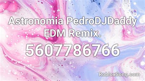 Astronomia Roblox ID - Roblox music codes