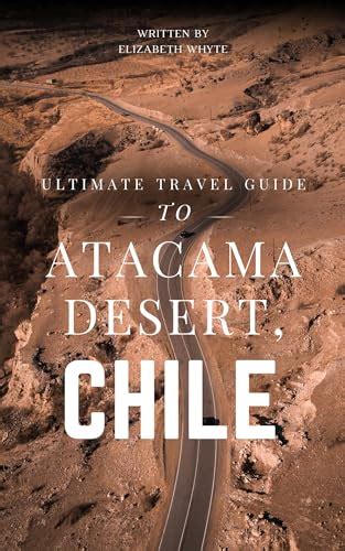 Atacama Desert guide