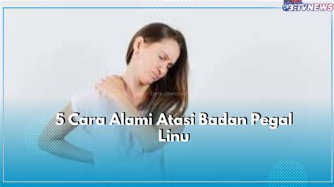 Atasi Pegal Linu & Nyeri Sendi dengan Aman