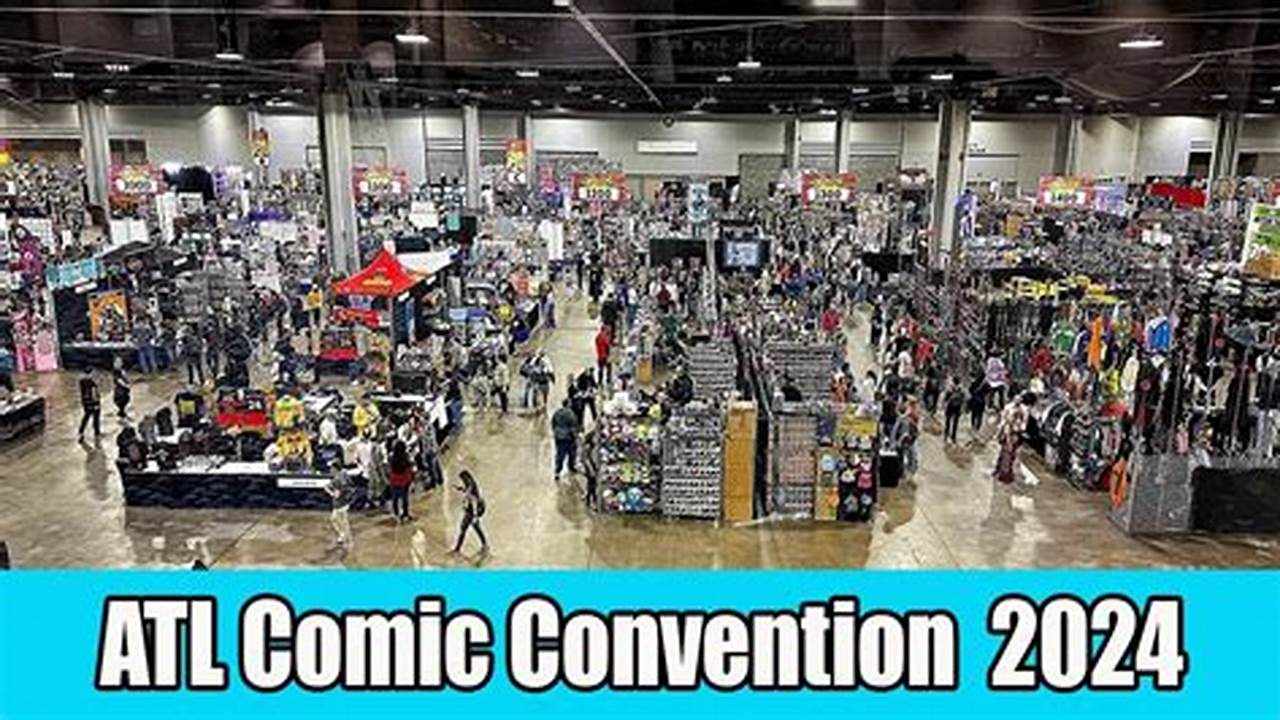 Atl Comic Convention 2024