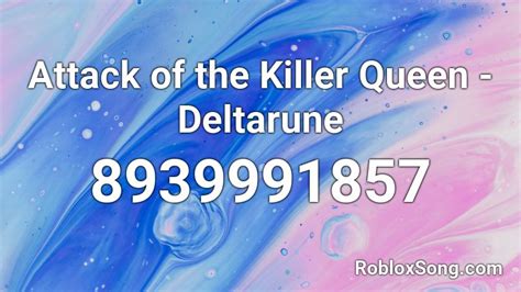Attack of the Killer Queen Roblox ID