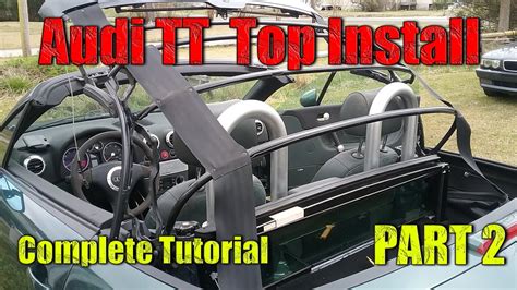 Audi Tt Convertible Top Replacement Instructions