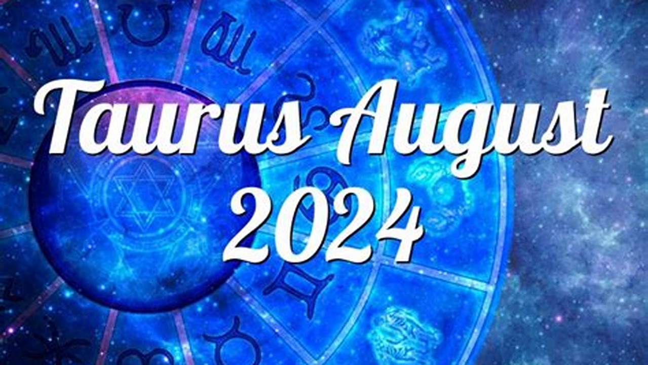 August 1 Horoscope 2024