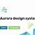 Aurora Design System