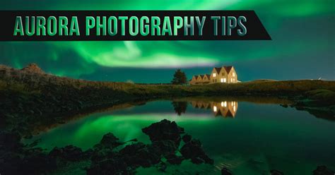 Aurora Photography Tips