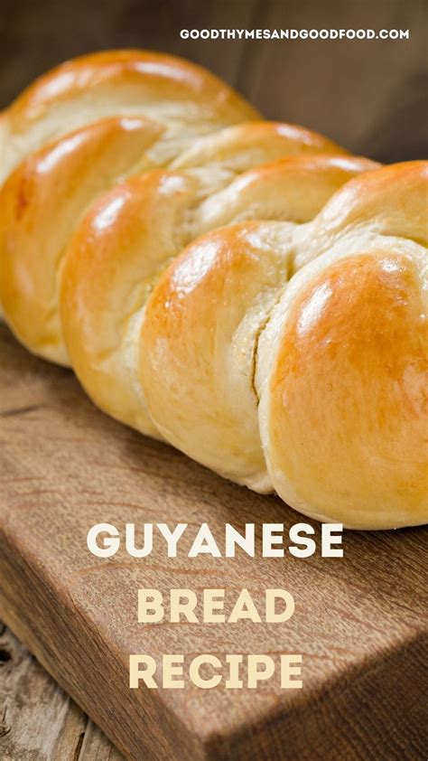 Authentic Guyanese Bread Recipe: A Taste of the Caribbean