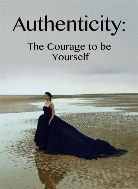 Authenticity Courage