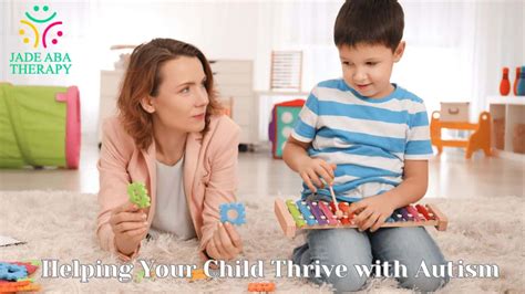 Autism Support: Helping Children Thrive & Grow.