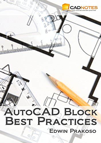 AutoCAD Block Best Practices: Learn To Create Automate And Manage Your AutoCAD Blocks
