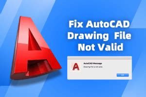 Autocad Drawing File Is Not Valid Fix