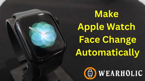 Automatically Change Apple Watch Faces According to Time and Location