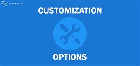 Availability of Customization Options
