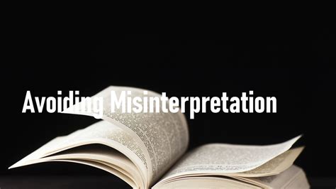 Avoiding Misinterpretation and Ensuring Clarity