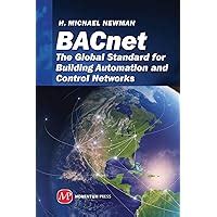 BACnet: The Global Standard For Building Automation And Control Networks