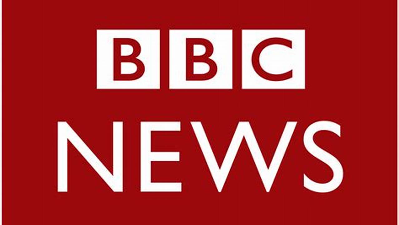 Uncover the Secrets of BBC News: Breaking News at Your Fingertips