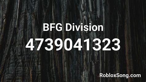 BFG Division Roblox ID | infonuz