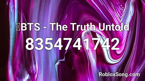 BTS - \'THE TRUTH UNTOLD\' Roblox ID - Roblox music codes