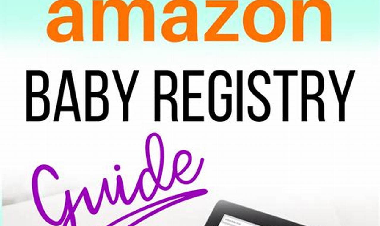 Baby registry benefits explained