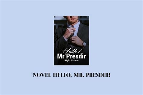 Baca Novel Hello Mr Presdir Full
