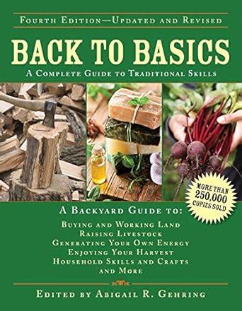 Back To Basics: A Complete Guide To Traditional Skills (Back To Basics Guides)