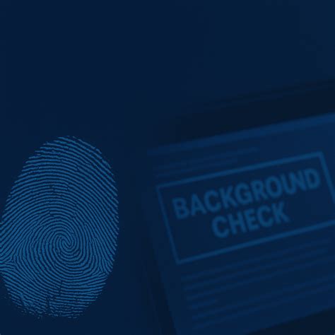 Background Checks and Fingerprinting