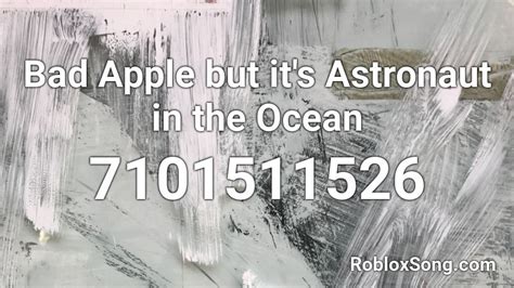 Bad Apple but it\'s Astronaut in the Ocean Roblox ID - Roblox music 