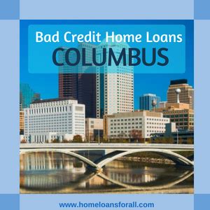 Bad Credit Home Loans Columbus Ohio