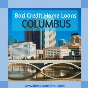 Bad Credit Home Loans Columbus Ohio Programs