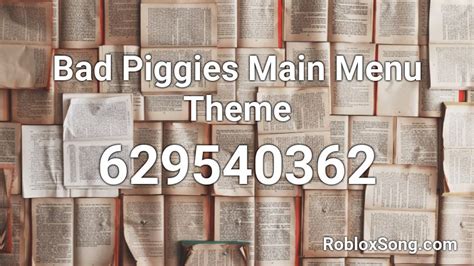 Bad Piggies Main Menu Theme Roblox ID - Roblox music codes