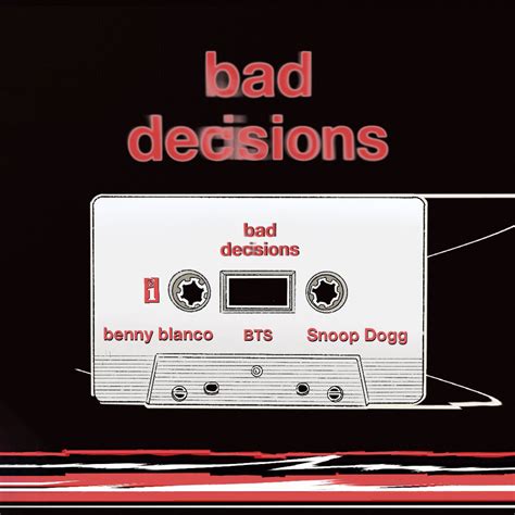 Bad decisions