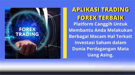 Bagaimana Cara Menggunakan Aplikasi Forex Trading?