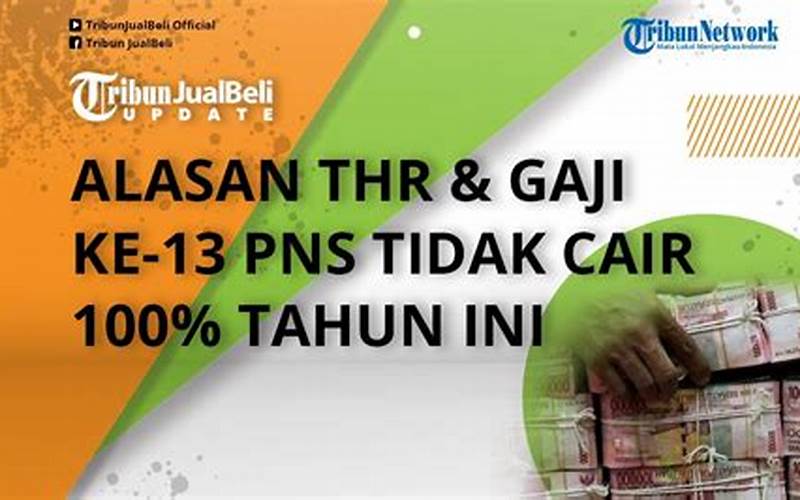 Bagaimana Jika Gaji Ke-13 Pns Tidak Cair?