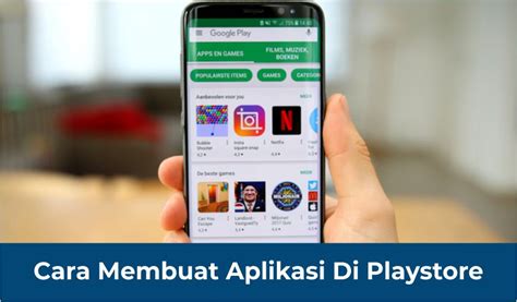 Bagaimana Cara Membuat Aplikasi Di Play Store