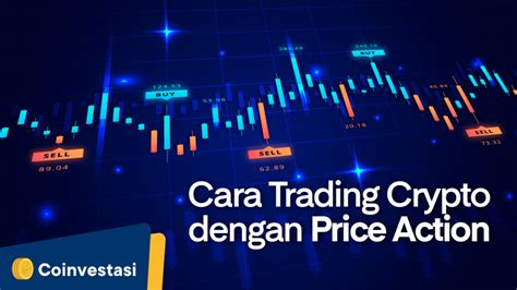 Bagaimana Cara Trading Dengan Prinsip Price Action