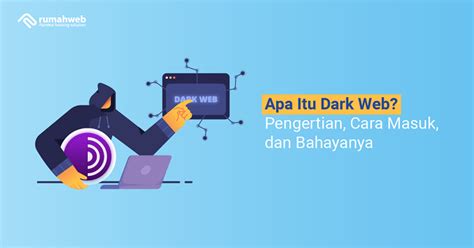Alasan Mengapa Dark Web Sangat Berbahaya untuk Orang Awam