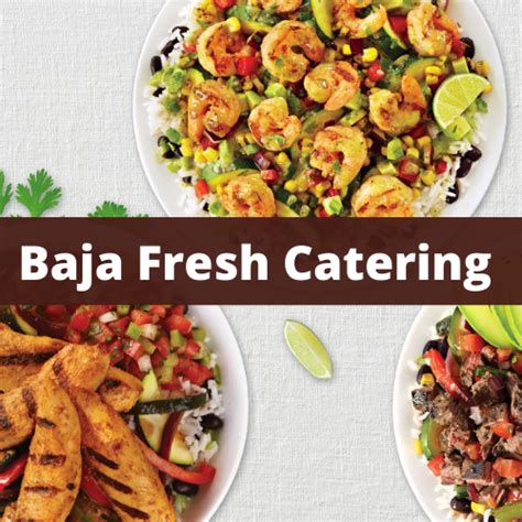 Baja Fresh catering options